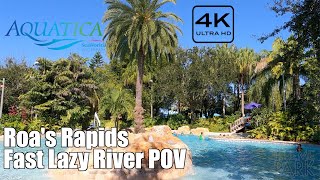 SeaWorld Aquatica Orlando  Roas Rapids Fast Lazy River 4K POV SeaWorld Water Park Orlando Florida [upl. by Aicnilav]