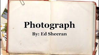 Photograph  Ed Sheeran  Lyrics [upl. by Blasien]