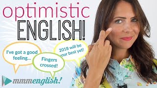 Optimistic English Talking positively about 2018  Vocabulary and Collocations [upl. by Ledif]