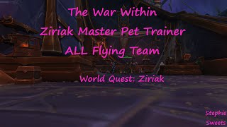 The War Within  Ziriak Master Pet Trainer ALL Flying Team [upl. by Johns]