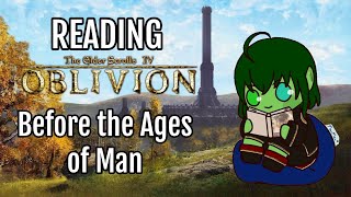 Before the Ages of Man  Reading Oblivion [upl. by Llerrah721]