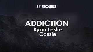 Addiction  Ryan Leslie · Cassie [upl. by Einnaf333]