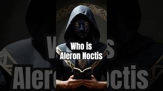 Mysterious Aleron Noctis  Hidden Origins Explained [upl. by Adikam782]