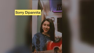 Dipannita  Sorry Dipannita  cover 🤍🌸 [upl. by Ayela]