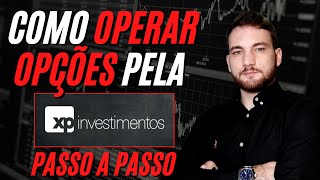 COMO OPERAR OPÇÕES PELA XP INVESTIMENTOS EM 5 PASSOS SIMPLES [upl. by Sebbie607]