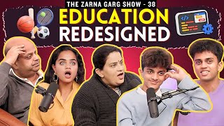 The Zarna Garg Family Podcast  Ep 38 Education Redesigned [upl. by Acyssej]