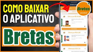 Bretas  Como Baixar e Usar o App Bretas no Celular [upl. by Recnal906]