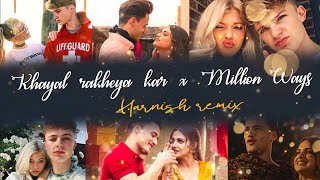 KHYAAL RAKHYA KAR X Million ways  HARNISH MASHUP  HRVY  LatestPunjabi2020 [upl. by Josephine]