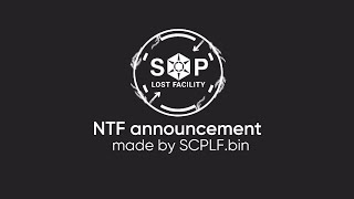 SCP Lost Facility  NTF Announcement [upl. by Eniamaj288]