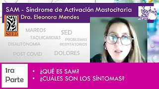 SAM P1 Dra Eleonora Méndez  Síndrome de Activación Mastocitaria y Mastocitosis [upl. by Horn]