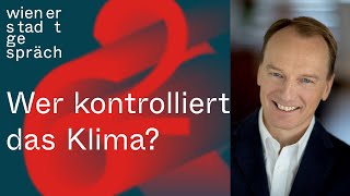 Marc Elsberg Wer kontrolliert das Klima  Wiener Stadtgespräch [upl. by Dzoba962]