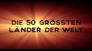 Die 50 grössten Länder der Welt [upl. by Hendricks]