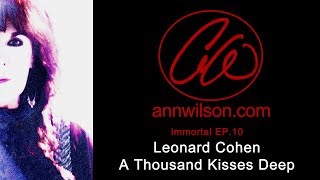 Ann Wilson To Honor Leonard Cohen  A Thousand Kisses Deep [upl. by Nnor82]