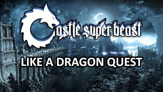 Castle Super Beast Clip Like A Dragon Quest [upl. by Minette]