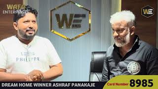 DREAM HOME WINNER  ASHRAF PANAKAJE  WORDS FROM THE HEART [upl. by Lamak371]