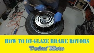 Deglaze Brake RotorsPrevent Squeaks  Techn Moto [upl. by Anirat]