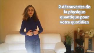 2 découvertes de la physique quantique pour votre quotidien [upl. by Gayel815]