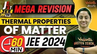 Thermal Properties of Matter Class 11 Chapter 11 in 60 min  Mega Revision for JEE 2024  KRD Madam [upl. by Eyot]