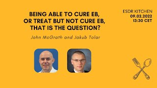 Sweet and Sour Episode 34 To Cure or Treat and not Cure EB John McGrath Jakub Tolar [upl. by Marline]