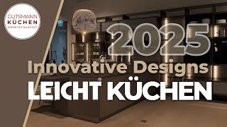 Leicht Küchen 2025 Neue Trends Designs und Innovationen für eure Traumküche [upl. by Htebasyle560]