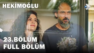 Hekimoğlu 23 Bölüm  FULL BÖLÜM [upl. by Htebarual]