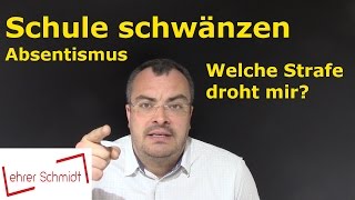 Schule schwänzen  Welche Strafe droht  Lehrerschmidt [upl. by Romanas]