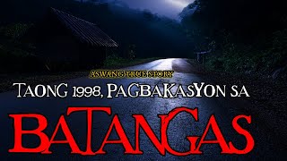 PAGBAKASYON SA BATANGAS  ASWANG TRUE STORY [upl. by Karb]