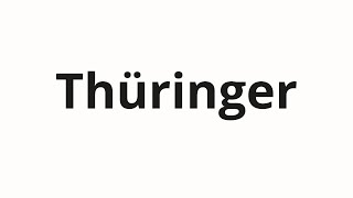 How to pronounce Thüringer [upl. by Noffihc]