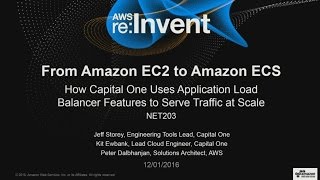 AWS reInvent 2016 EC2 to ECS Capital One uses Balancer Features to Serve Traffic NET203 [upl. by Hicks]