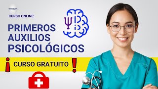 🔴 CURSO PRIMEROS AUXILIOS PSICOLÓGICOS ǀ COMPLETO Y GRATIS 2024 ✅ PARTE 1 [upl. by Eiba49]