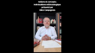 Individualisme méthodologique présenté par Gilles Campagnolo  Notions et concepts [upl. by Nivaj]