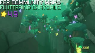 FE2 Community Maps  Fluttering Chrysalis Insane [upl. by Euf996]