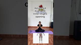 Advanced asanas for opening inner thighs✅🙏 [upl. by Delacourt692]