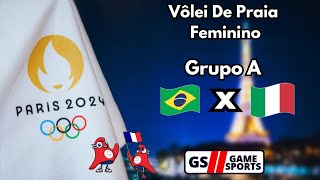 BRASIL X ITÃLIA  OLIMPÃADAS PARIS 2024  VÃ”LEI DE PRAIA FEMININO  NARRAÃ‡ÃƒO AO VIVO [upl. by Gnahk]