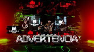 Julian Mercado  Advertencia Video Oficial [upl. by Haibot]