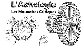 Ep18 LAstrologie  Les mauvaises critiques [upl. by Davine]