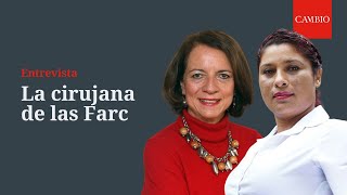 La cirujana de las Farc  CAMBIO [upl. by Bathilda91]