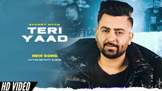 Sharry Maan  Teri Yaad Official Video 22 Di Tape Album  New Song  Sharry Maan New Song [upl. by Burbank]