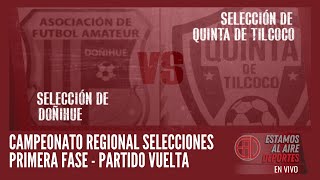 CAMPEONATO REGIONAL DE SELECCIONES DOÑIHUE VS QUINTA DE TILCOCO [upl. by Holihs]