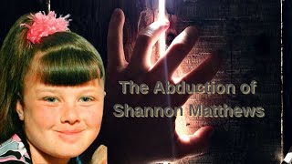 The Shannon Matthews Case [upl. by Aubrie]