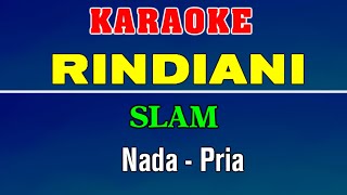 RINDIANI  KARAOKE  NADA PRIA  SLAM  Pop Malaysia [upl. by Gwenny]