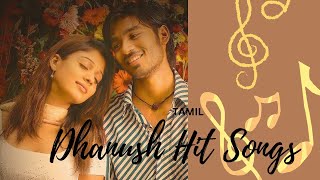 Dhanush Hits Songs ❤️Tamil 🎧 [upl. by Wood]