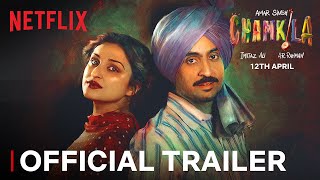 Amar Singh Chamkila  Official Trailer  Imtiaz Ali AR Rahman Diljit Dosanjh Parineeti Chopra [upl. by Vincent711]