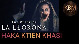 Curse of La LLorona  💀 Movie Explanation in Khasi language  HAKA KTIEN KHASI [upl. by Dulla220]