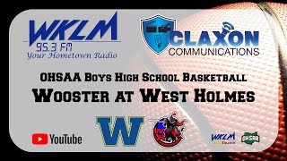 Wooster at West Holmes  OHSAA Boys Basketball from WKLM 953 FM [upl. by Inor]