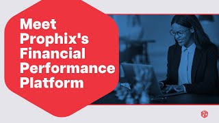 Meet Prophixs Financial Performance Platform [upl. by Nitsyrc857]