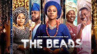 THE BEADS NIGERIA FULL MOVIE  ZAINAB BALOGUN  SHAFFY BELLO EFA IWARA  LATEEF ADEDIMEJI [upl. by Yeltsew]