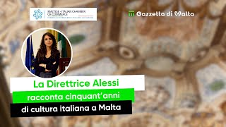 La Direttrice Alessi racconta cinquantanni di cultura italiana a Malta [upl. by Odnala347]