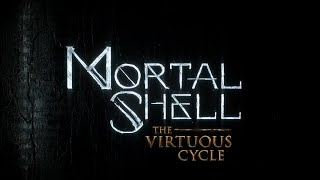 Mortal Shell The Virtuous Cycle Launch Trailer [upl. by Onateag]