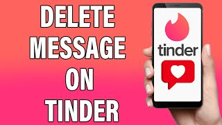 How To Delete Message On Tinder 2021  Remove Tinder Messages  Delete Chat Conversation On Tinder [upl. by Ahsyekat]